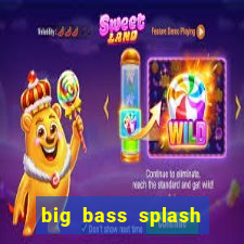 big bass splash demo betano